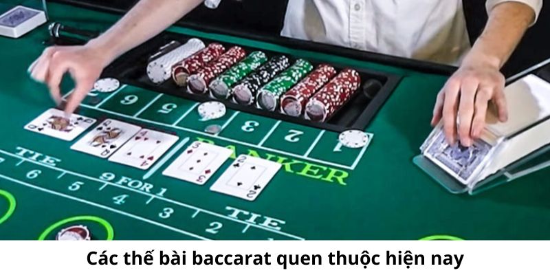 Các thế bài Baccarat mà người chơi cần biết 