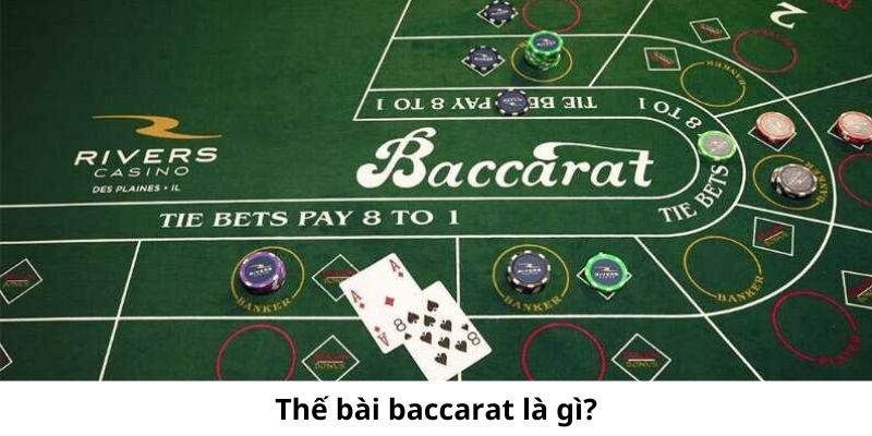 Tìm hiểu các thế bài Baccarat