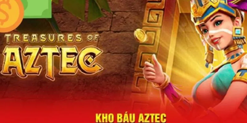 Kho báu Aztec nhanh chóng trở thành cơn sốt trong cộng đồng game thủ Việt Nam