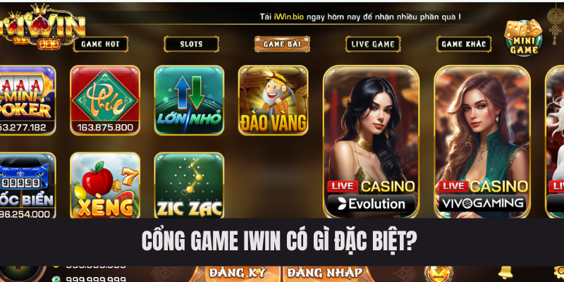 Cổng game IWIN có gì đặc biệt? 