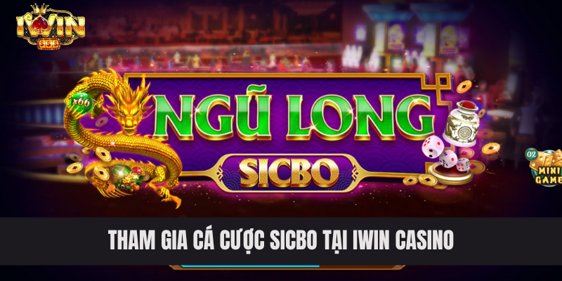 Tham gia cá cược Sicbo tại IWIN casino